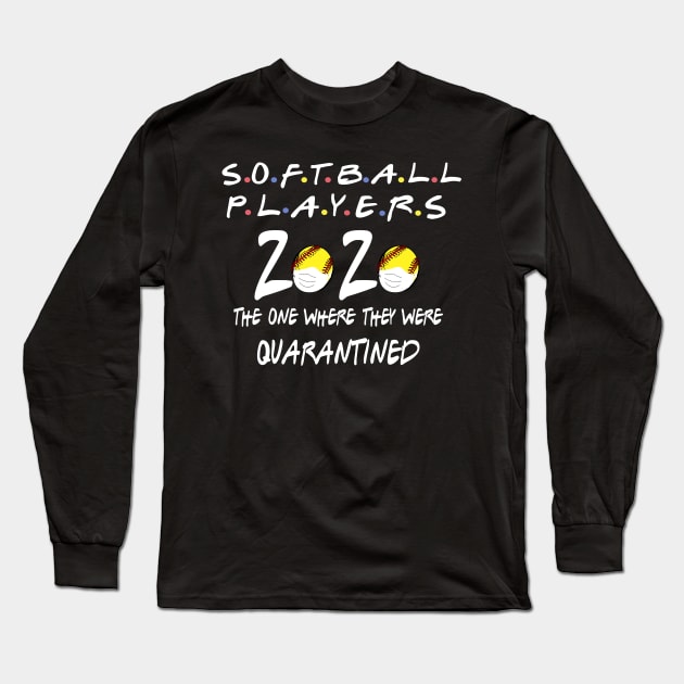 softball players  the one where they were quarantined 2020 Long Sleeve T-Shirt by DODG99